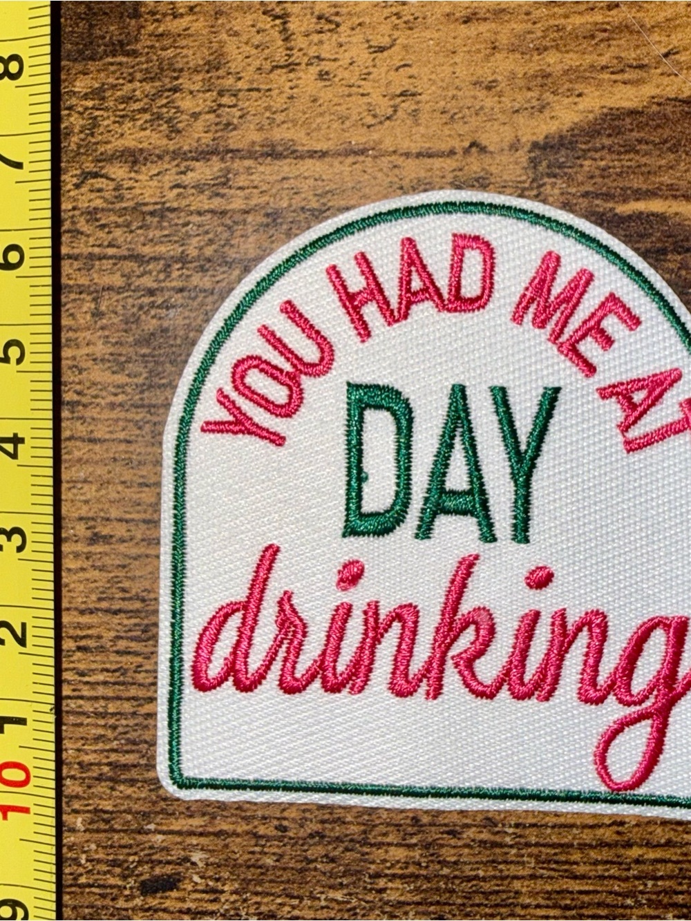Embroidered 'You Had Me at Day Drinking' Patch - White, Pink & Green